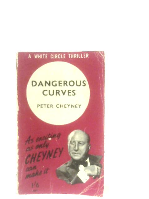 Dangerous Curves By Peter Cheyney