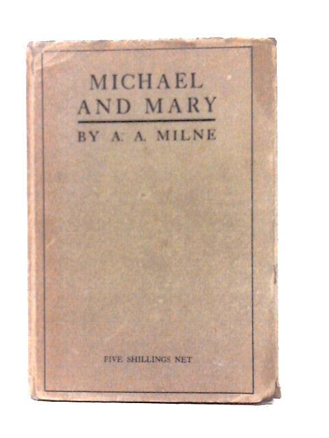 Michael and Mary By A. A. Milne