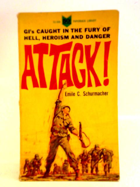 Attack! By Emile C. Schurmacher