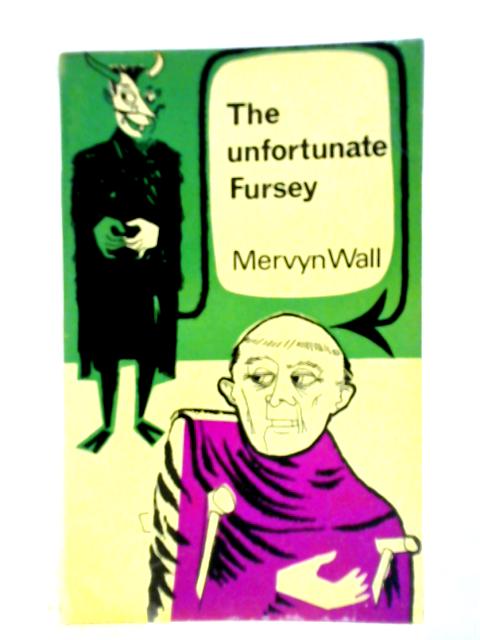 The Unfortunate Fursey By Mervyn Wall