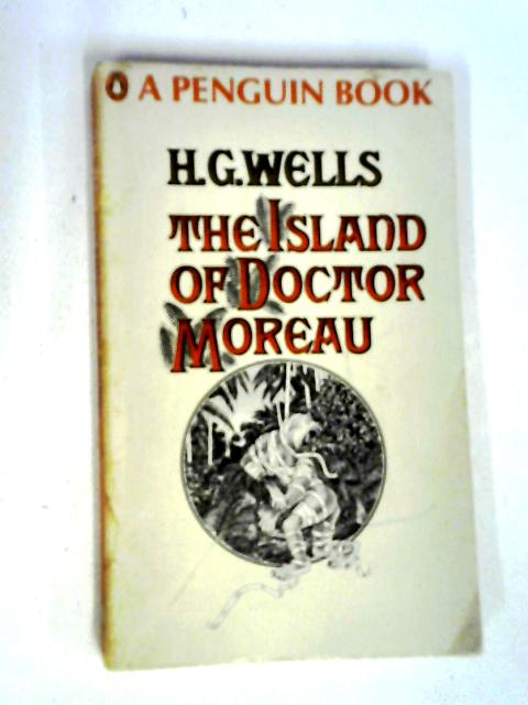 The Island of Doctor Moreau (Penguin Modern Classics) By H. G. Wells