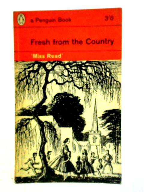 Fresh From the Country By Miss Read