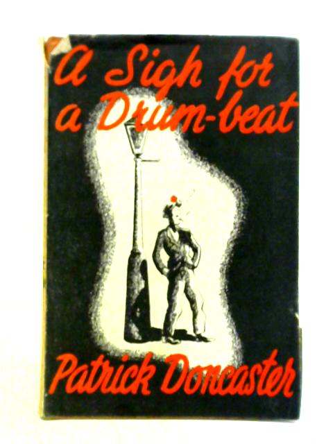 A Sigh for a Drum-Beat By Patrick Doncaster