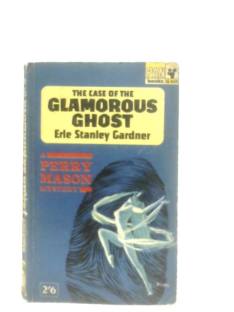 The Case of the Glamorous Ghost By Erle Stanley Gardner