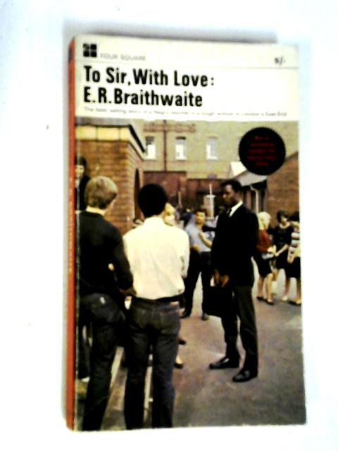 To Sir, With Love By E.R Braithwaite