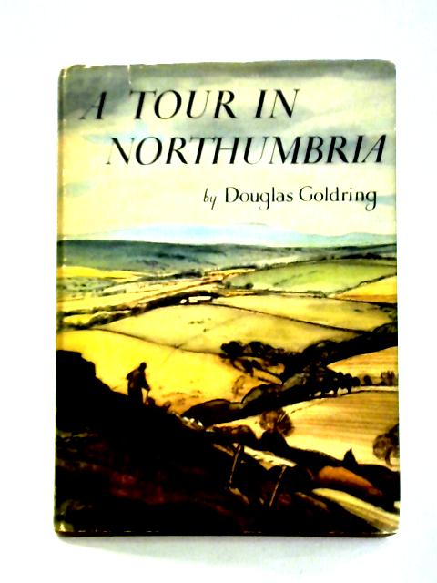 A Tour In Northumbria von Douglas Goldring