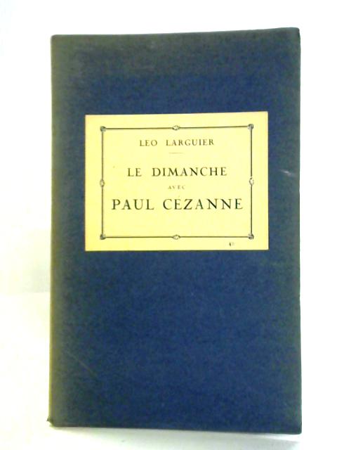 Le Dimanche avec Paul Cezanne By Leo Larguier