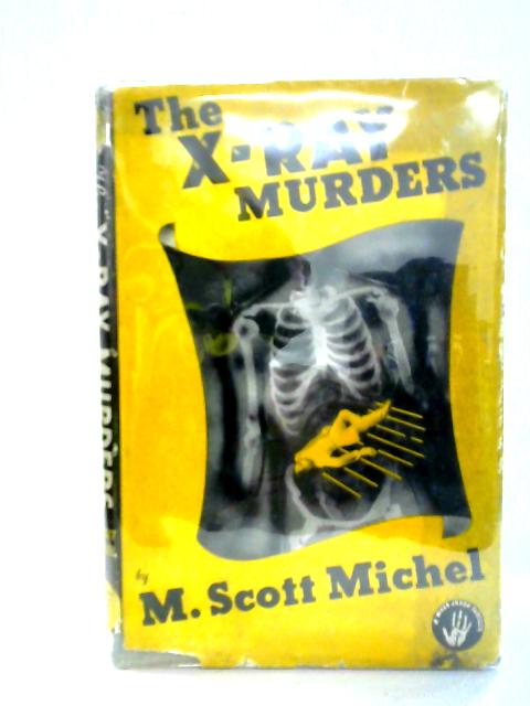 The X -Ray Murders von M. Scott Michel