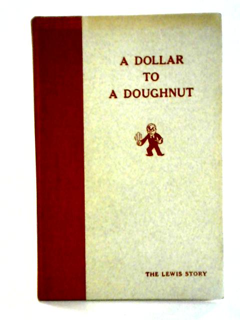 A Dollar To a Doughnut: Doc Lewis as Remembered By Various