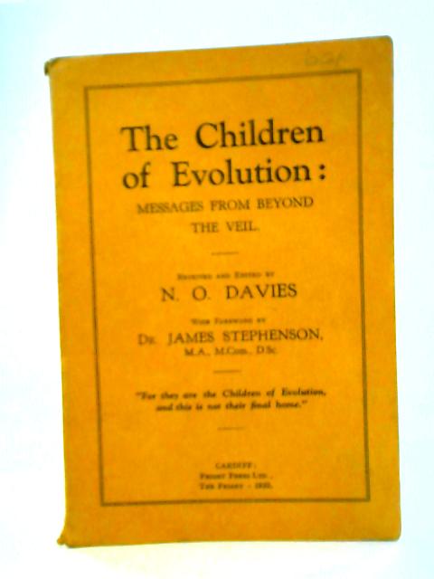 The Children of Evolution: Messages from Beyond the Veil By N. O. Davies (ed.)