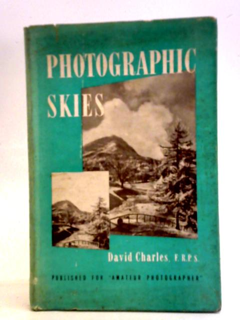 Photographic Skies, How To Collect, Store And Use Them By David Charles