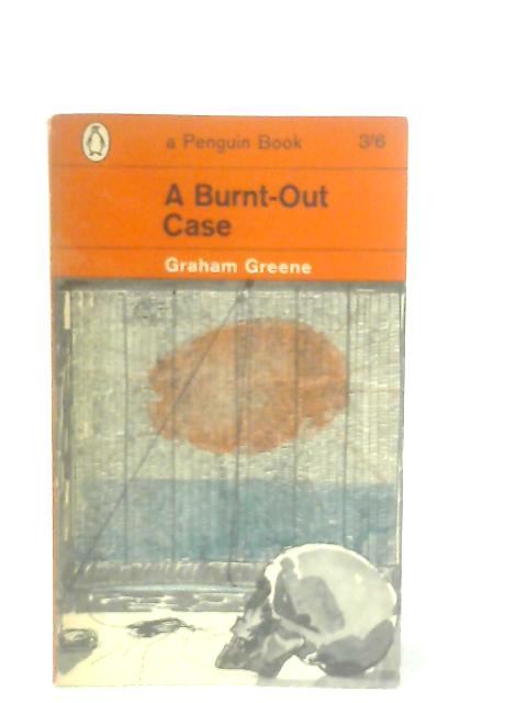 A Burnt-Out Case By Graham Greene