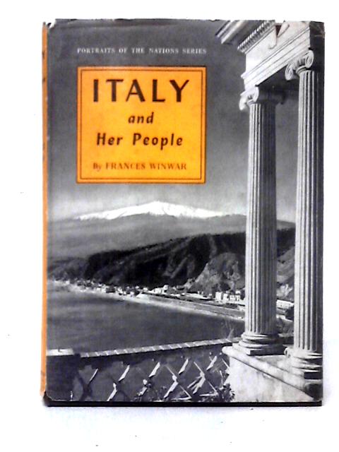 Italy And Her People By Frances Winwar