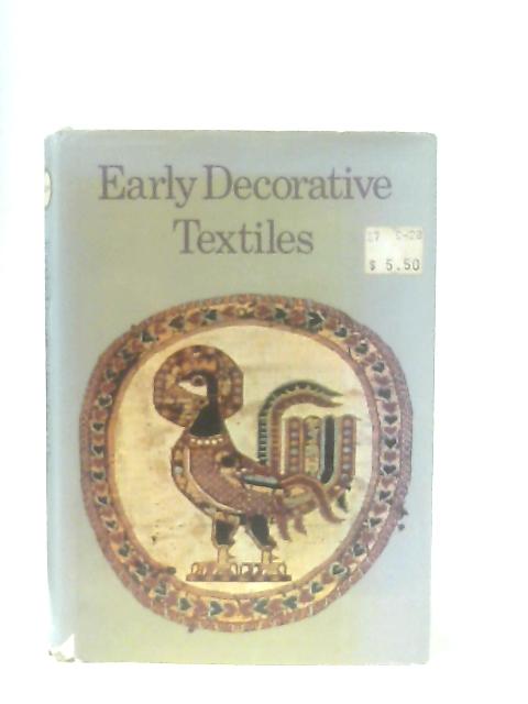 Early Decorative Textiles par W. Fritz Volbach