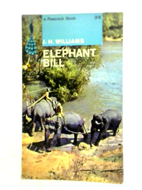 Elephant Bill By J. H. Williams