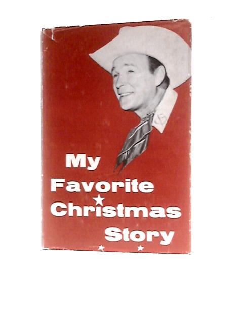 My Favorite Christmas Story By Roy Rogers