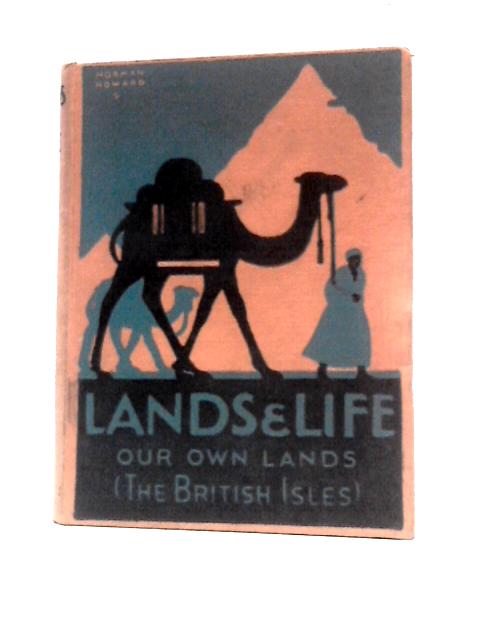 Lands & Life - Our Own Lands (The British Isles) von E. C. T.Horniblow