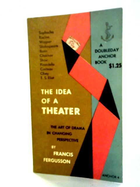 The Idea of a Theater von Francis Fergusson