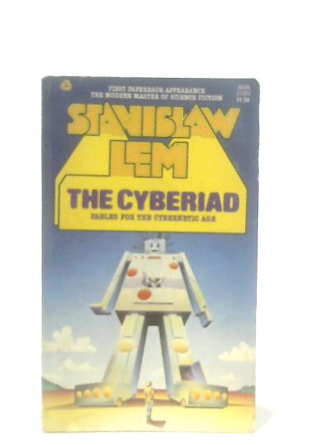 The Cyberiad: Fables for the Cybernetic Age By Stanislaw Lem