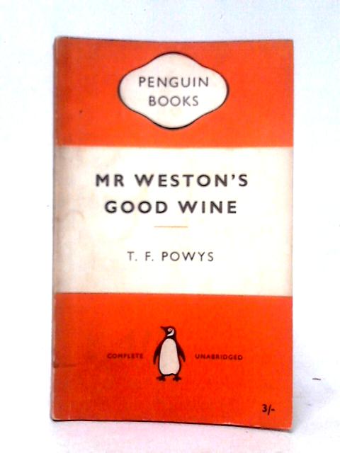 Mr Weston's Good Wine By T. F. Powys