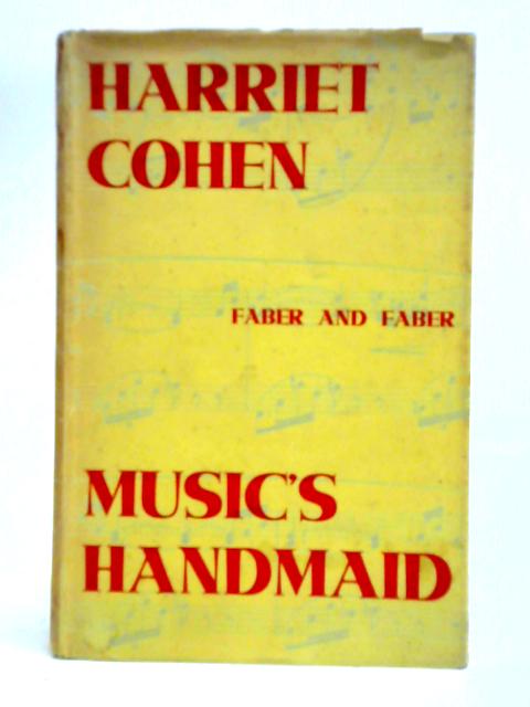 Music's Handmaid von Harriet Cohen