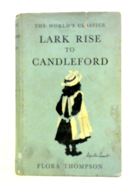 Lark Rise to Candleford By Flora Thompson