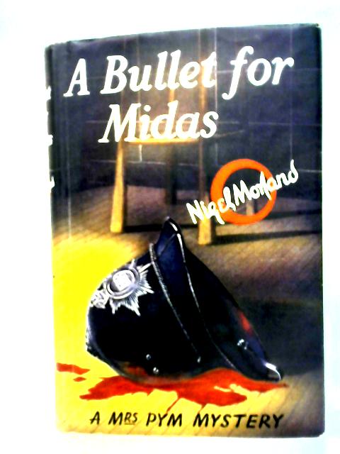 A Bullet for Midas By Nigel Morland