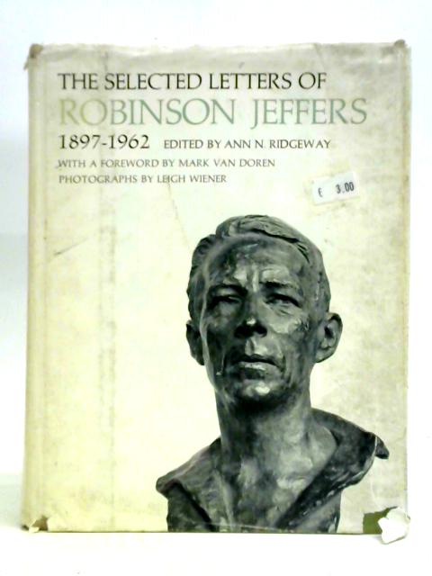 The Selected Letters of Robinson Jeffers, 1897-1962 von Professor Ann N. Ridgeway