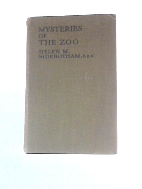 Mysteries of the Zoo By Helen M Sidebotham