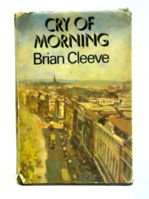 Cry of Morning By Brian Cleeve