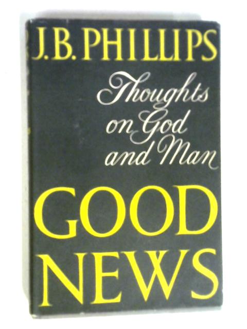 Good News By J B Phillips