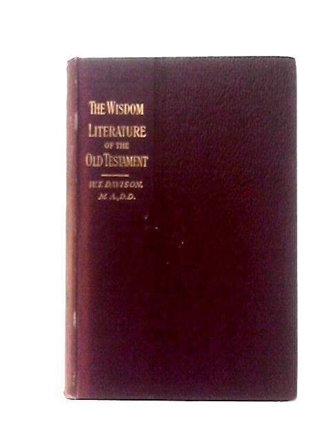 The Wisdom-Literature of the Old Testament von W.T Davison