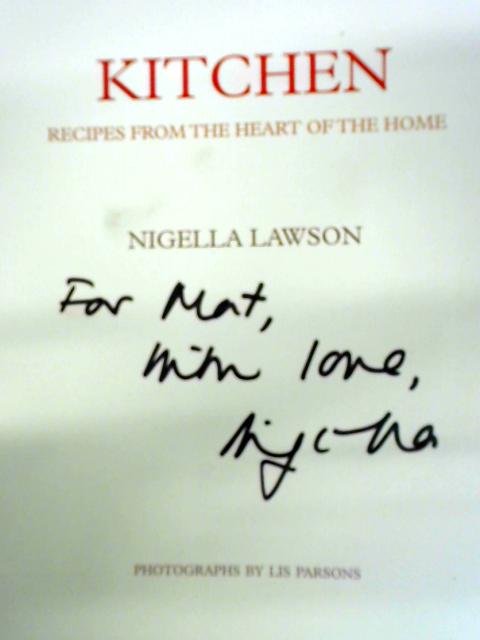 Kitchen: Recipes from the Heart of the Home By Nigella Lawson