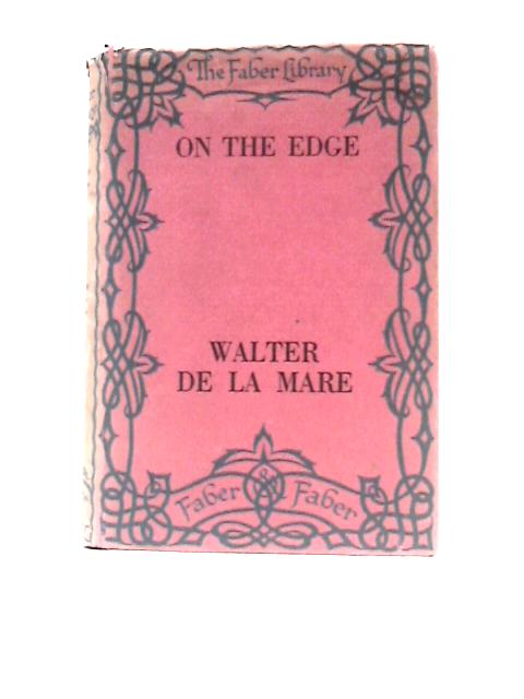 On The Edge: Short Stories By Walter De La Mare