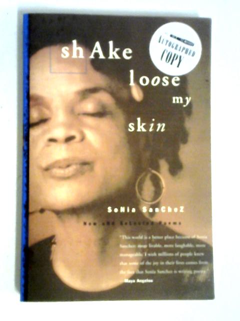 Shake Loose My Skin: New and Selected Poems (Bluestreak): 12 By Sonia Sanchez