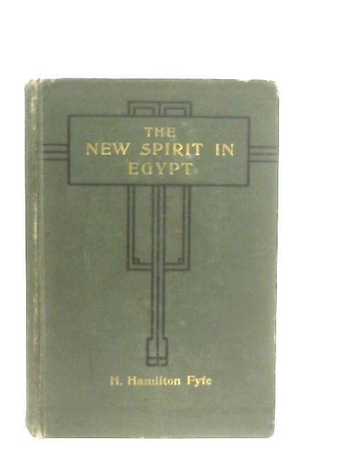 The New Spirit in Egypt von H. Hamilton Fyfe