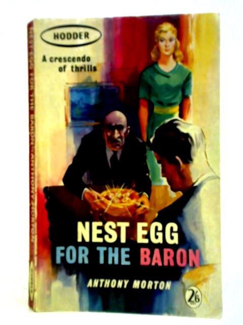 Nest Egg for the Baron By Anthony Morton