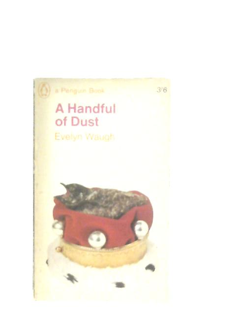 A Handful Of Dust By Evelyn Waugh