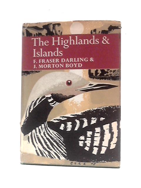 The Highlands And Islands By F.Fraser Darling J.Morton Boyd