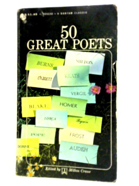 50 Great Poets By Milton Crane