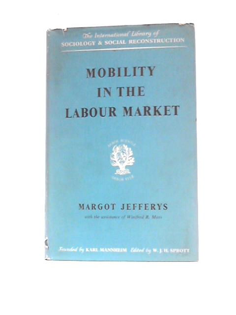 Mobility in the Labour Market By Margot Jefferys