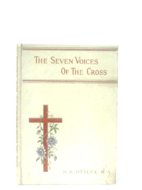 The Seven Voices of The Cross von Henry Bickersteth Ottley