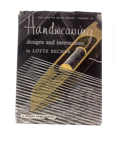 Handweaving: Designs and Instructions (How to do it series;no.52) von Lotte Becher