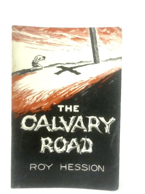 The Calvary Road By Roy & Revel Hession