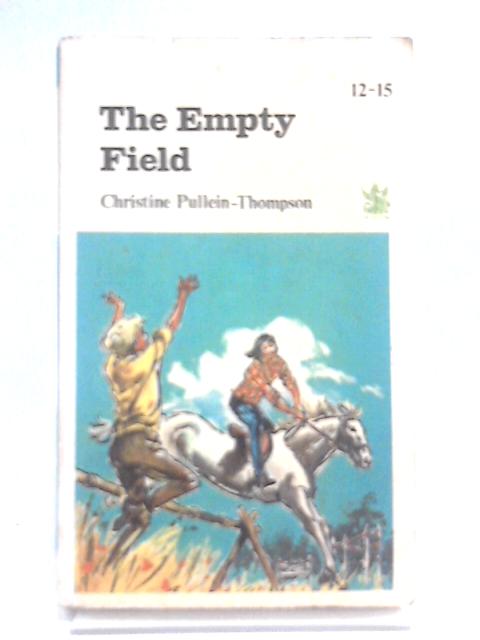 The Empty Field By Christine Pullein-Thompson