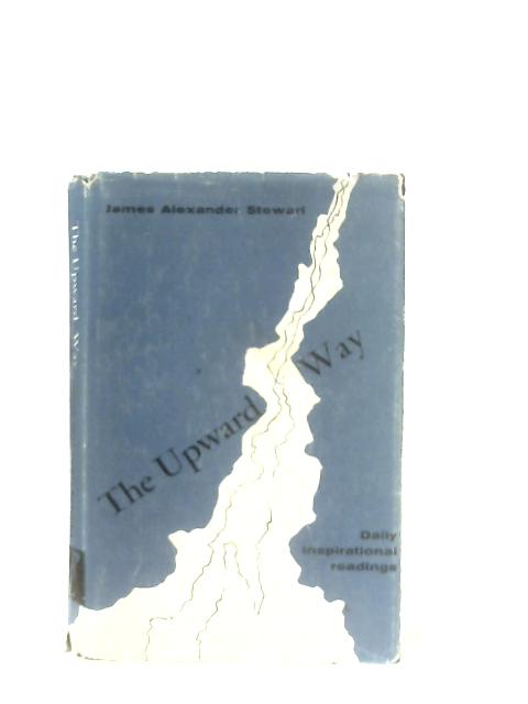 The Upward Way By J. A. Stewart