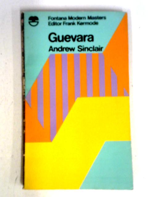 Guevara By Andrew Sinclair