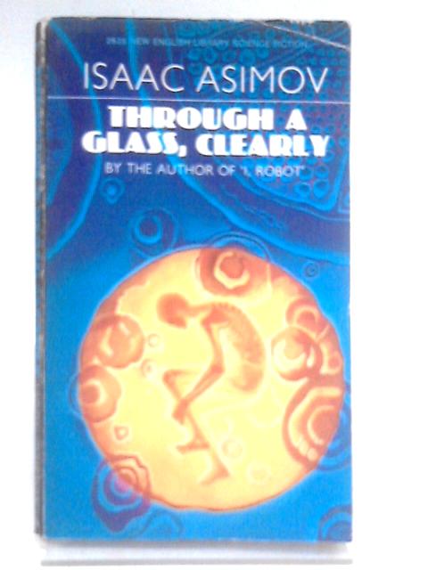 Through a Glass Clearly von Isaac Asimov