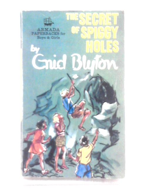 The Secret of Spiggy Holes By Enid Blyton