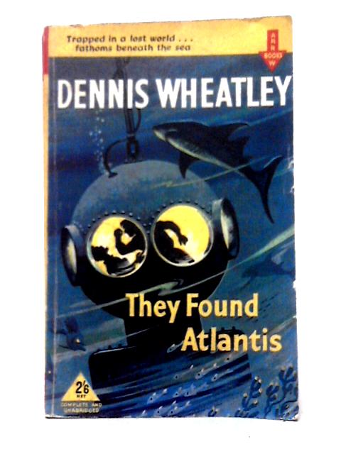 They Found Atlantis By Dennis Wheatley